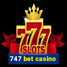 747 bet casino